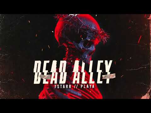 7STARR x PLAYA - D.I.E. // DEAD ALLEY