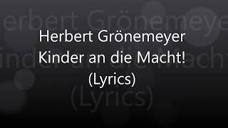 Herbert Grönemeyer-Kinder an die Macht (Lyrics)