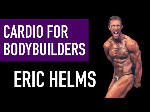 ERIC HELMS: Cardio for Bodybuilding | HIIT vs. LISS, Modality, Timing