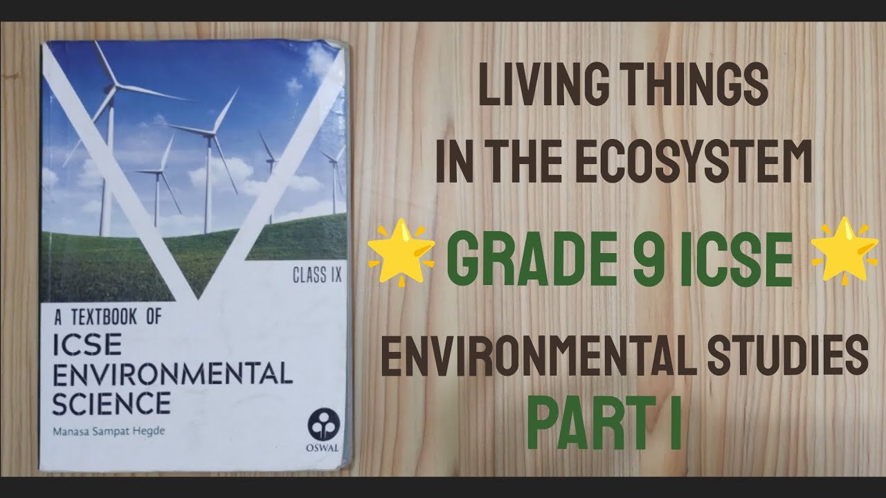 Living things in the Ecosystem | Class 9 | Part-1 | #ICSEclass9 | #ICSE |#EnvironmentalstudiesICSE |
