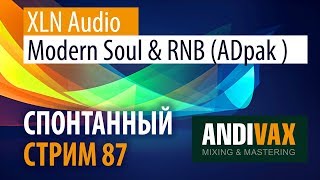 Video thumbnail for AV CC 87 - XLN Audio MODERN SOUL&RNB (ADpack) + РОЗЫГРЫШ RC-20 Retro Colour by andivax