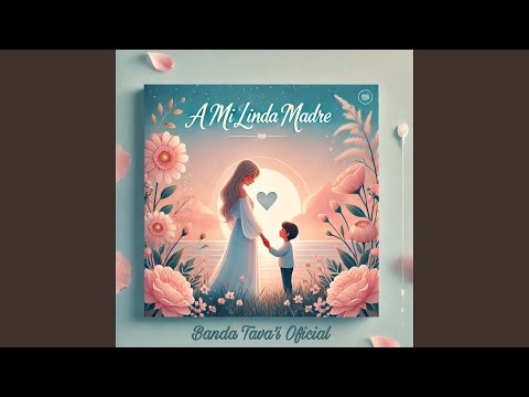A Mi Linda Madre