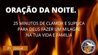 ORAO DA NOITE  PENTECOSTAL - JEREMIAS 33:3