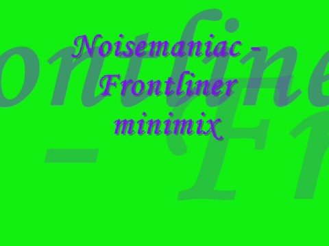 Noisemaniac - Frontliner minimix