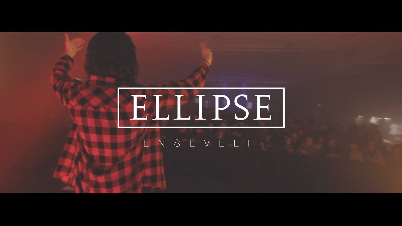 ELLIPSE - Enseveli (Clip officiel) - YouTube