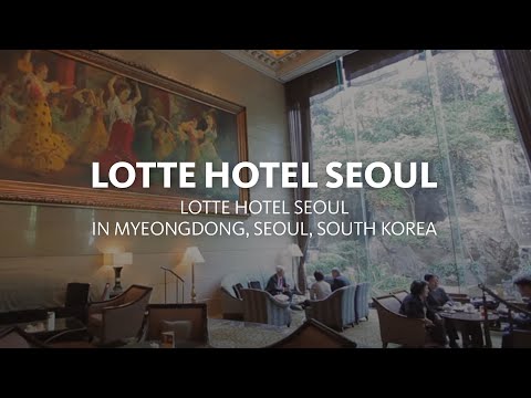 Lotte Hotel Seoul in Myeongdong, Seoul, South Korea 롯데호텔서울