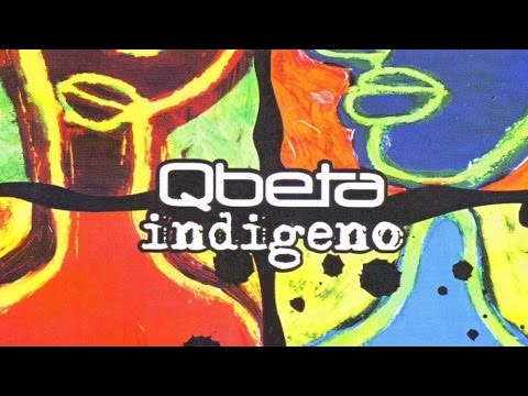 Qbeta - Indigeno ALBUM COMPLETO