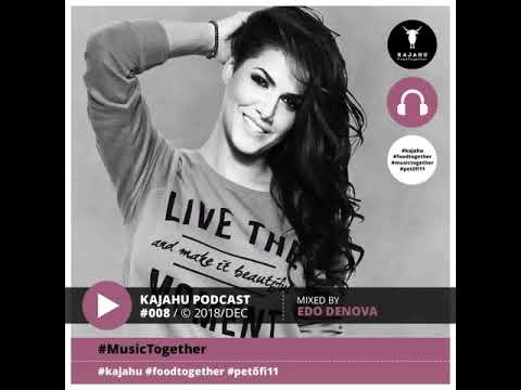 KAJAHU pres. MusicTogether Podcast #008 mixed by EDO DENOVA
