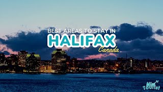 🌊 Where to Stay in Halifax: TOP 4 Areas with Map!
