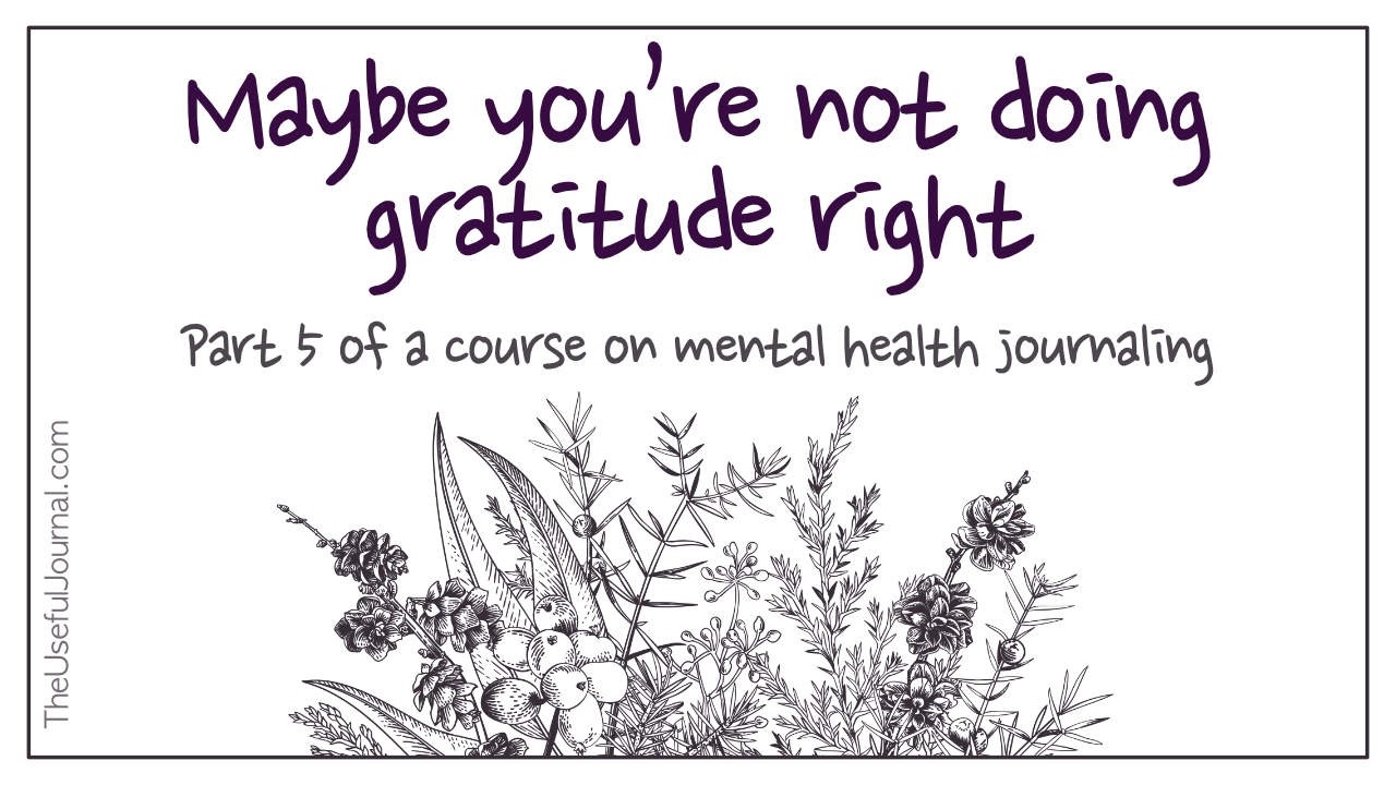 Getting better results from gratitude journaling