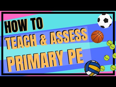 How to Teach and Assess Primary PE