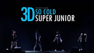 [3D] Super Junior _ So cold