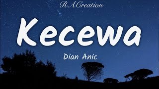 Download lagu Kecewa - Dian Anic (Lirik) mp3