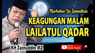Download lagu Lailatul Qadar Zainudin MZ / Keagungan Malam Lailatul Qadar mp3