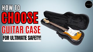 Maximize Guitar Protection: How to Choose the Perfect Guitar