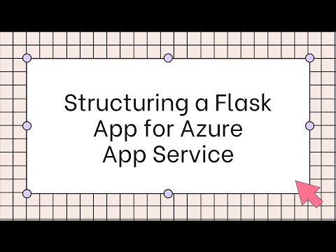 Structuring a Flask App for Azure App Service