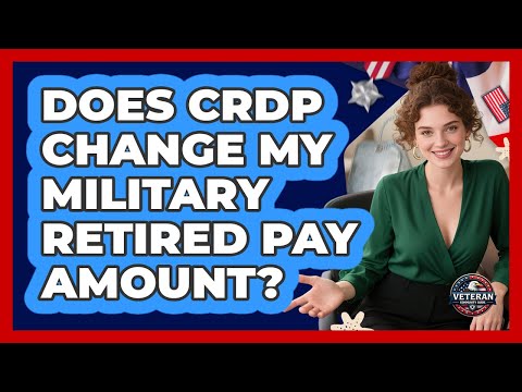 Does CRDP Change My Military Retired Pay Amount?