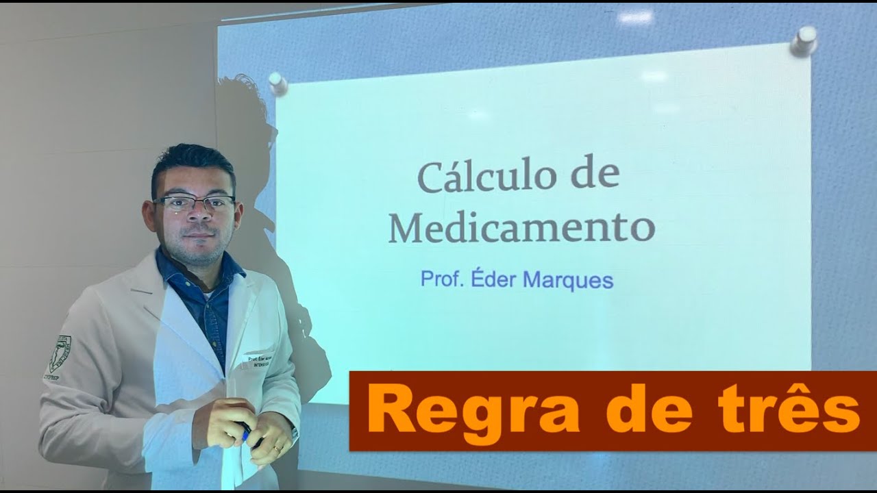 Cálculo de Medicamento - Regra de três