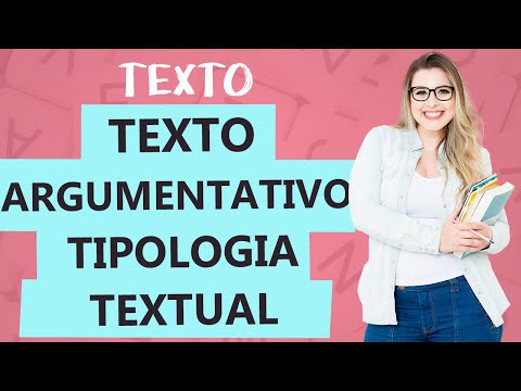 ARGUMENTATIVE TEXT: CHARACTERISTICS - Textual Typology - Class 7 - Prof. Pamba