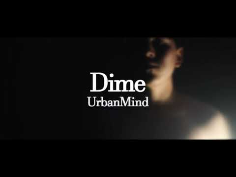 UrbanMind || Dime  (vídeo oficial) (shot by A rec)