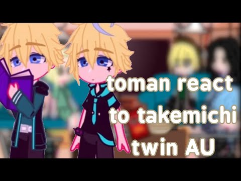 tokyo revengers react to takemichi twin Au+bonus||tr||(gcrv)