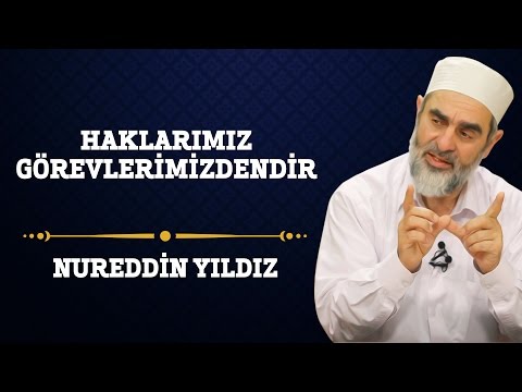59) Haklarımız Görevlerimizdendir - Nureddin Yıldız - (Hayat Rehberi) - Sosyal Doku Vakfı