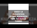 Zoezi La Kulainisha Kiuno Na Kuengeza Hipsii Kwa Yeyotee Yulee