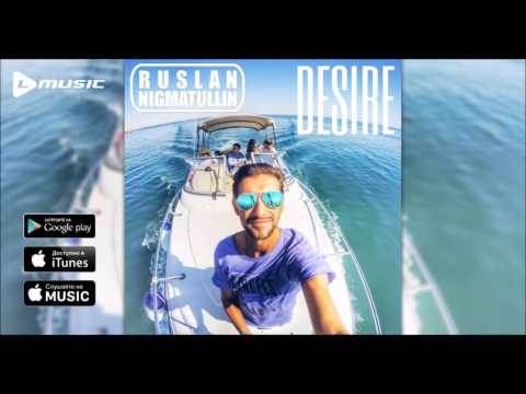 Ruslan Nigmatullin - Desire