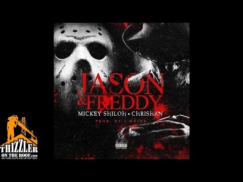 Mickey Shiloh ft. Chrishan - Jason & Freddy [Prod. J Maine] [Thizzler.com]