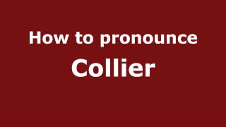 How to pronounce Collier