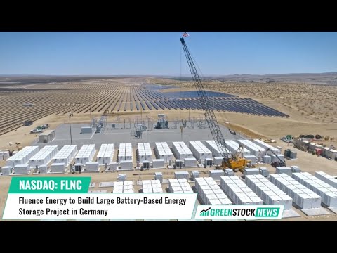 Fluence Energy ($FLNC) to Build Large Battery-Based Energy Storage Project in Germany