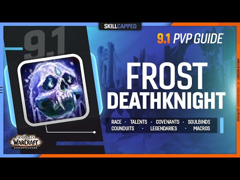 FROST DEATH KNIGHT 9.1 PvP Guide | Best Race, Talents, Covenant, Soulbinds, Conduits, Gear & Macros