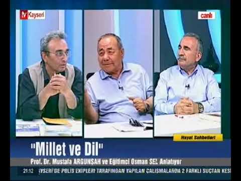 HAYAT SOHBETLERİ - PROF. DR. MUSTAFA ARGUNŞAH & OSMAN SEL MİLLET VE DİL 22.05.2024