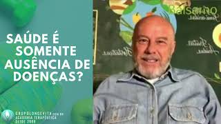 Saúde é somente ausência de doenças?