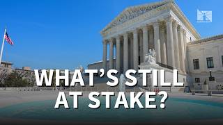 The Supreme Court’s biggest unresolved cases: What’s still at stake?