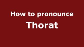 How to pronounce Thorat