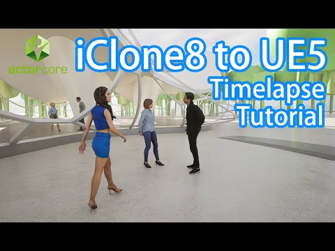 iClone 8 Actorcore to UE5 Archviz LiveLink Timelapse Tutorial  @reallusion @UnrealEngine