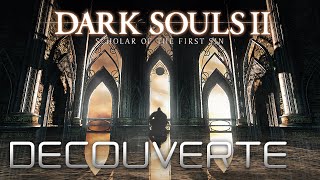 Dark Souls 2 : Scholar Of The First Sin - Découverte [HD]