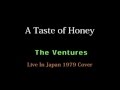 The Ventures - A TASTE OF HONEY   (live in japan 1979 cover) 2