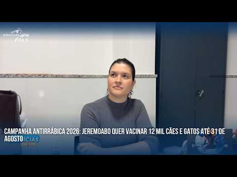 CAMPANHA ANTIRRÁBICA 2026: JEREMOABO QUER VACINAR 12 MIL CÃES E GATOS ATÉ 31 DE AGOSTO