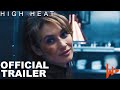 High Heat 2022 Official Movie Trailer