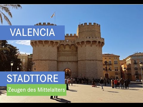 Die Tore der Stadtbefestigung von Valencia