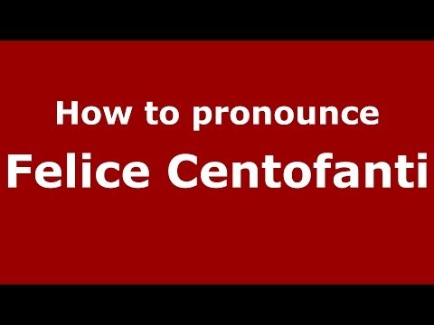 How to pronounce Felice Centofanti (Italian/Italy) - PronounceNames.com