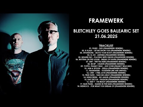 FRAMEWERK (UK) @ Bletchley Goes Balearic Set 21.06.2025