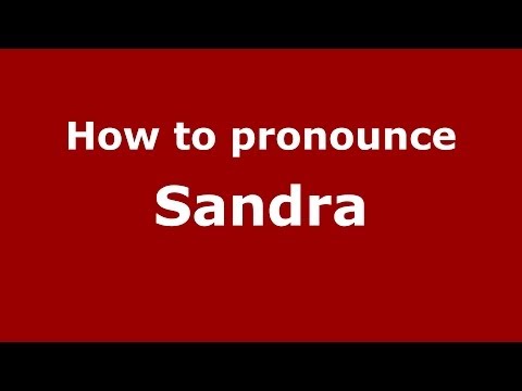 How to pronounce Sandra