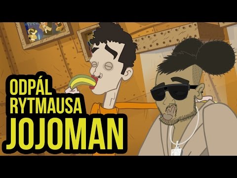 Odpál Rytmausa - Ep. IV : JoJoMan