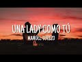 Una Lady Como Tù - Manuel Turizo (Letra)