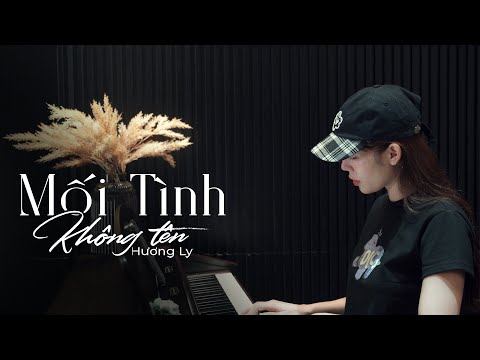 Mối Tình Không Tên - Đình Nguyễn x Lê Chí Trung | Hương Ly Cover