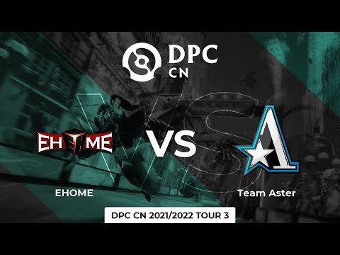 EHOME vs Team Aster | Game 1 | Dota Pro Circuit China - Division I Tour 3