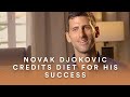 Novak Djokovic Credits Diet for His Success